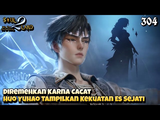 Diremehkan Karna Cacat, Huo Yuhao Tampilan Kekuatan Es Sejati || SOUL LAND 2 Novel 304 class=