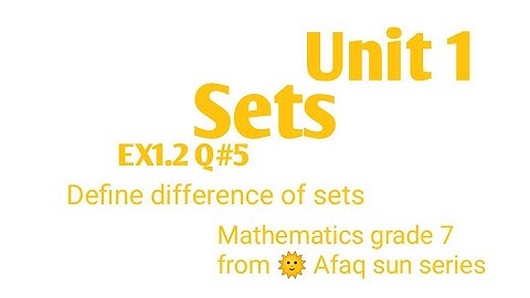 grade 7, Unit#1 (Sets),EX:1.2 , Q#5 (difference of sets), from 🌞 Afaq sun series