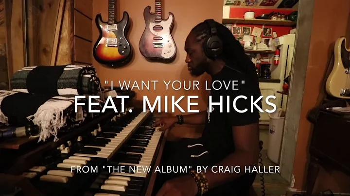 "I Want You Love" Craig Haller Feat. Mike Hicks