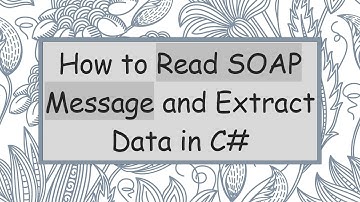 How to Read SOAP Message and Extract Data in C-