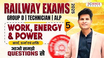Work,Energy & Power| Railway Exam 2025 | Group D, Technician,ALP आओ समझे Questions से |By Neeraj Sir
