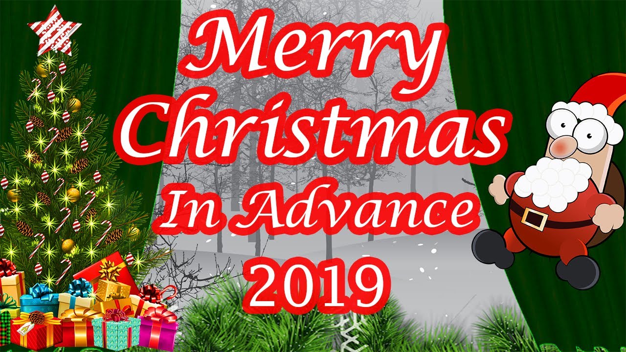 Merry christmas 🎄 in advance 2019 YouTube