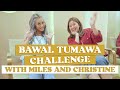 Miles and christine  bawal tumawa challenge