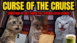 CAT MEMES CURSE OF THE CRUISE CHRISTMAS IN JULY CRUISE SPECIAL