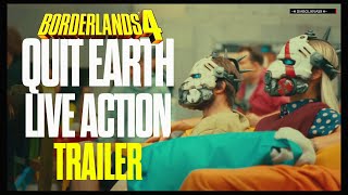 Borderlands 4 - QUIT EARTH Live Action Trailer