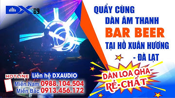 Tư vấn lắp đặt âm thanh quán Bar- Loa QHA KARA 210 tại  01Hồ Xuân hương - Đà Lạt/LH: 0913 456 172
