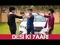 DESI KI YAARI || Tere Jaisa Yaar Kahan || Youthiya Boyzz