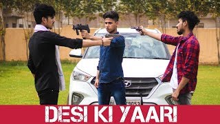 DESI KI YAARI || Tere Jaisa Yaar Kahan || Youthiya Boyzz