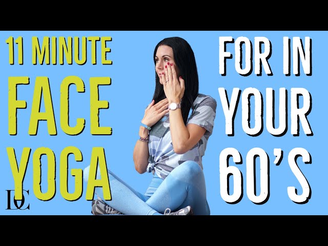 11 Minute Face Yoga For in Your 60's class=