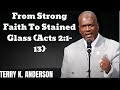 From Strong Faith To Stained Glass (Acts 2:1-13)- Terry Keith Anderson Message