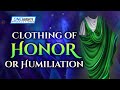 Clothing Of Honor Or Humiliation