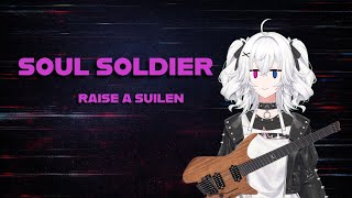 Soul Soldier - RAISE A SUILEN | Guitar Cover