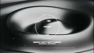 Sam Smith & Kim Petras - Unholy (NITTI GRITTI Remix)