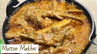 Mutton Makhni | Creamy Mutton Recipe | Mutton ki Ek or Delicious Recipe By Yasmin Huma Khan
