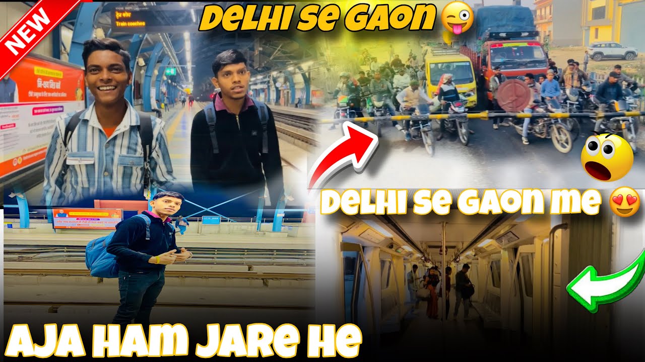 Aja ham jare he gaon me 😍Delhi se gaon #vlog 