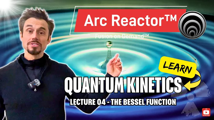 First to Fusion™ | Course 04 | The Bessel Function