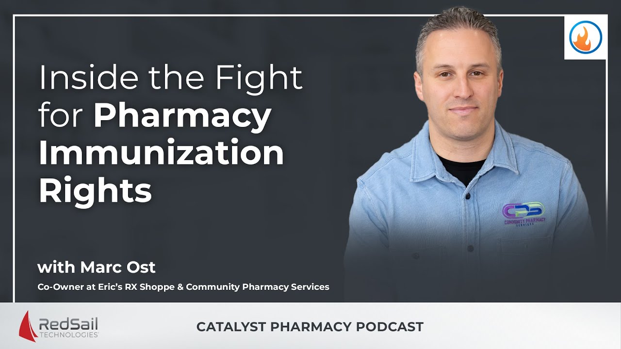 Inside the Fight for Pharmacy Immunization Rights with Marc Ost | Catalyst Pharmacy Podcast Ep 145