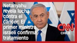 Netanyahu Revela Lucha Contra El Cáncer: El Primer Ministro Israelí Confirma Tratamiento
