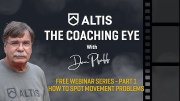 How to Spot Movement Problems – The Coaching Eye 101 with Dan Pfaff