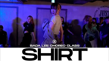 BADA LEE CHOREO CLASS | SZA - Shirt | @justjerkacademy