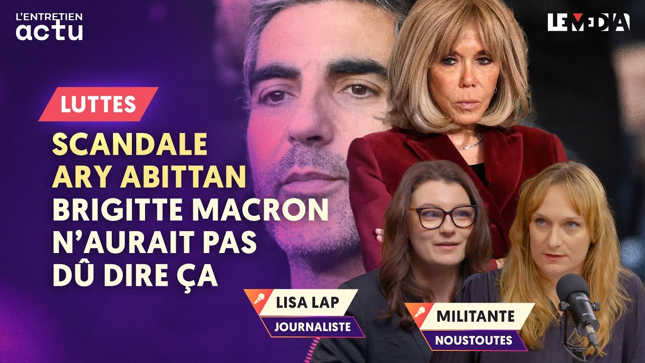 SCANDALE ARY ABITTAN : BRIGITTE MACRON N'AURAIT PAS DÛ DIRE ÇA