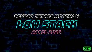 STUPID TETRIS LOW STACK APRIL 2026 | R1R2 | MYLES TIRED COAL JAY MEME CYLER | CLASSIC TETRIS MONTHLY screenshot 3