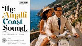 THE AMALFI SOUND - 1962 Mediterranean Luxury, Villa Sophistication & Coastal Ease
