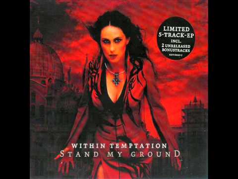 Within Temptation - Stand My Ground (Full Single)