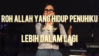 Roh Allah Yang Hidup Penuhiku medley Lebih Dalam Lagi - Windy Pantouw | CCC Worship #saatteduh