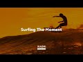 Surfing The Moment | Xiaomi Studios