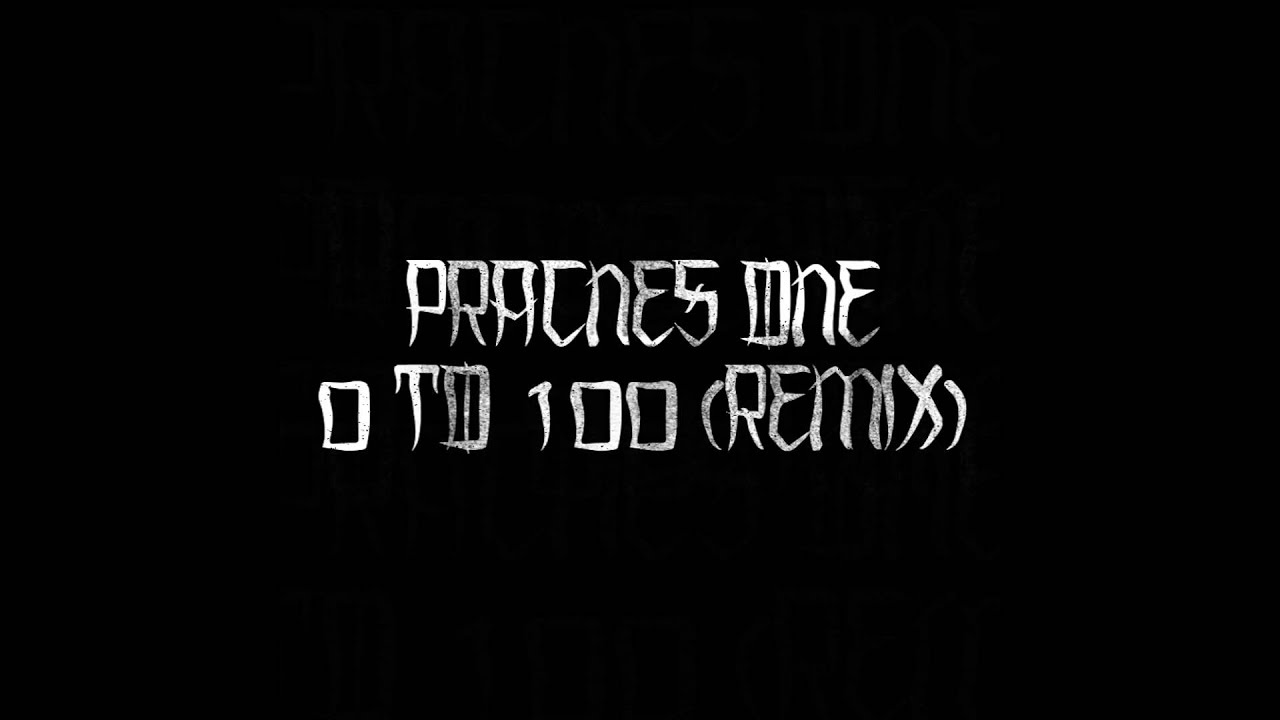 Pracnes One  - over 0 to 100 beat