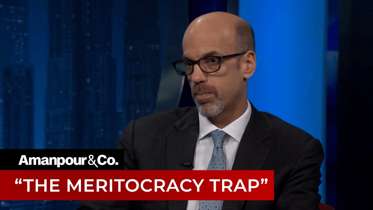 Is Meritocracy a Sham? | Amanpour and Company