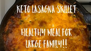 KETO Lasagna Skillet | Healthy Family Meal | Family of 7  #cookwithme