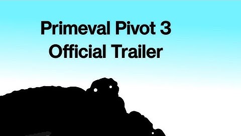 Primeval Pivot 3 | Official Trailer | A short Pivot Animated Film