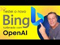 PRIMEIRO TESTE DO BING USANDO INTELIGÊNCIA ARTIFICIAL DA OPENAI