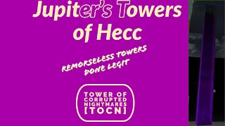 Jupiters Towers of Hecc Done Legit: Tower of Corrupted Nightmares