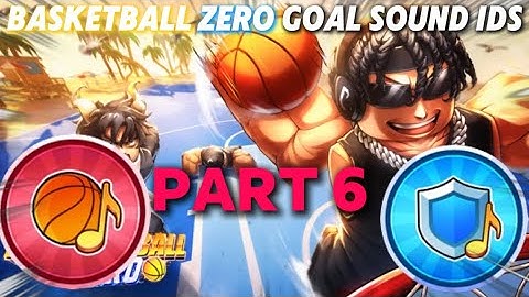 Basketball Zero Goal Sound Effect Ids - Part 6
