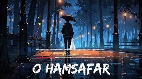 MC Insane - O Humsafar (Slowed + Reverb) | New Released Song | Hindi Song