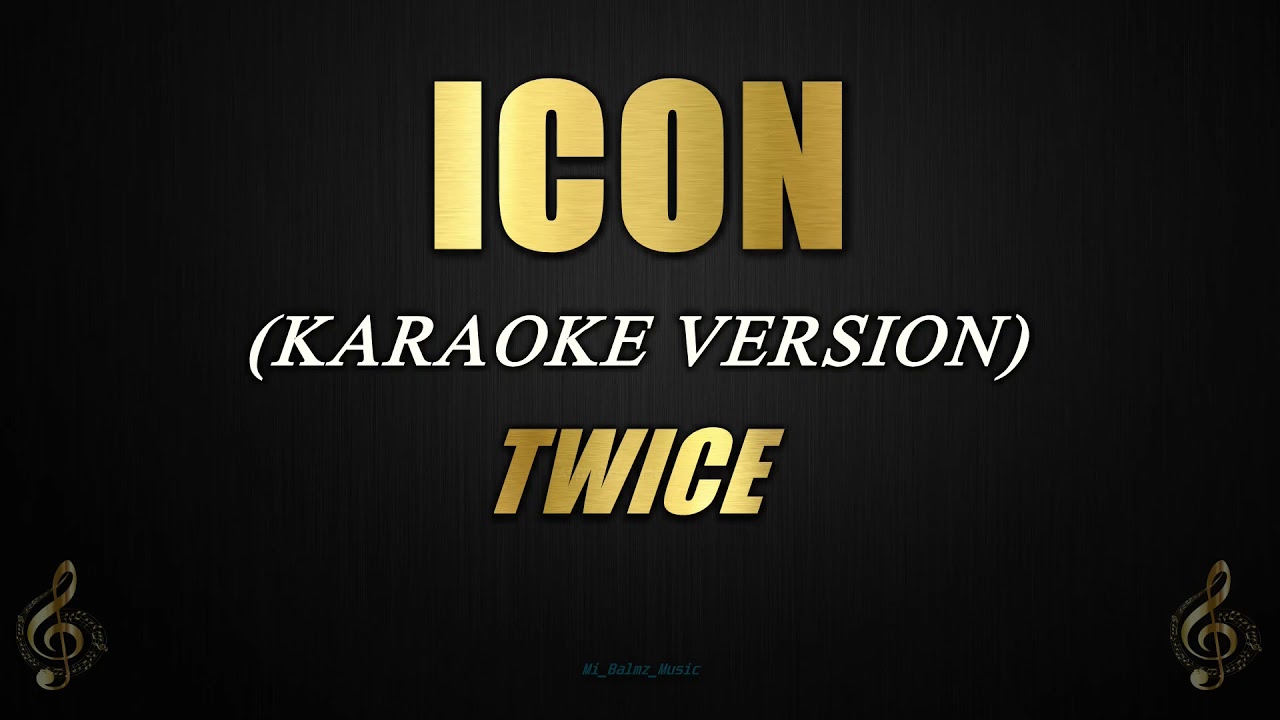ICON - TWICE (Karaoke)