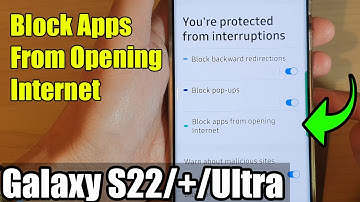 Galaxy S22/S22+/Ultra: How to Block Apps From Opening Internet