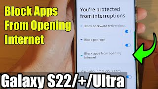 Galaxy S22/S22+/Ultra: How to Block Apps From Opening Internet