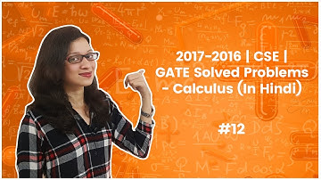 12]CSE GATE Solved Problems 2017 & 2016 (In Hindi) - Calculus - GATE Exam Preparation