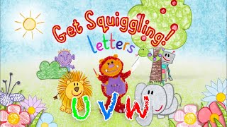 U, V & W | Learn The Alphabet | Get Squiggling! Letters