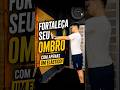 Fortaleça seu ombro com elástico #fortalecimento #ombro #mobilidade