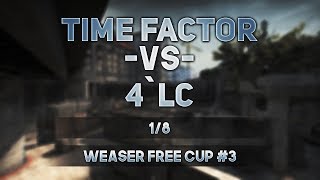 ORBiT3NNN TV /// Weaser Free Cup #3 [Time Factor VS 4`LC]