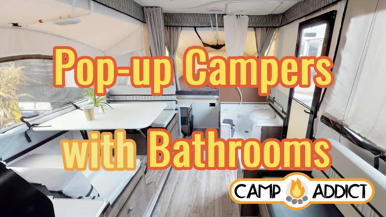 Top 5 Pop-Up Campers with Bathrooms for Ultimate Comfort! - YouTube
