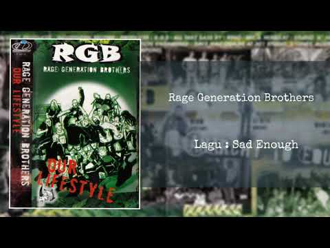 Rage Generation Brothers - Sad Enough