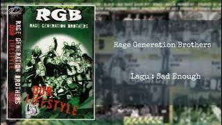 Rage Generation Brothers - Sad Enough