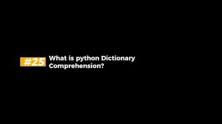 What is python dictionary comprehension