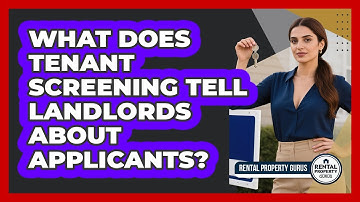 What Does Tenant Screening Tell Landlords About Applicants? - Rental Property Gurus